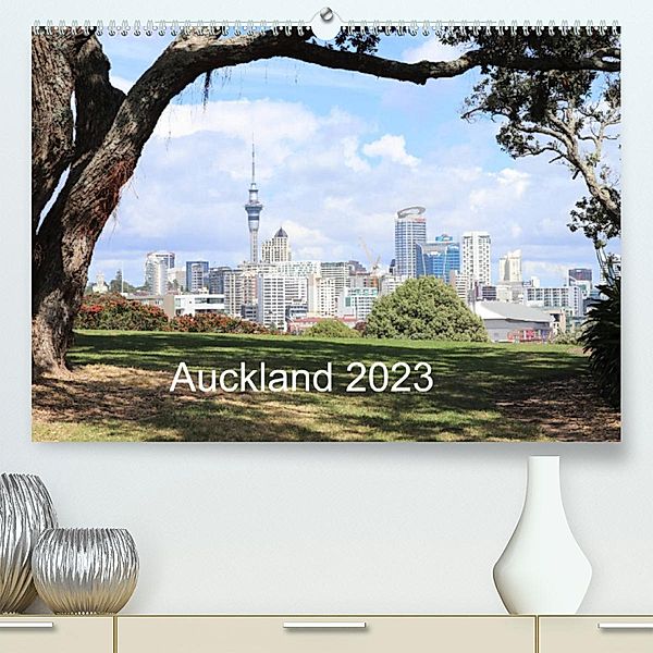 Auckland 2023 (Premium, hochwertiger DIN A2 Wandkalender 2023, Kunstdruck in Hochglanz), NZ.Photos