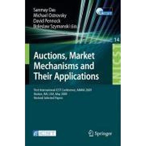 Auctions, Market Mechanisms and Their Applications / Lecture Notes of the Institute for Computer Sciences, Social Informatics and Telecommunications Engineering Bd.14, Michael Ostrovsky, Sanmay Das, David Pennock, Boleslaw Sz