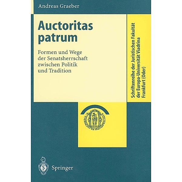 Auctoritas patrum / Schriftenreihe der Juristischen Fakultät der Europa-Universität Viadrina Frankfurt (Oder), Andreas Graeber