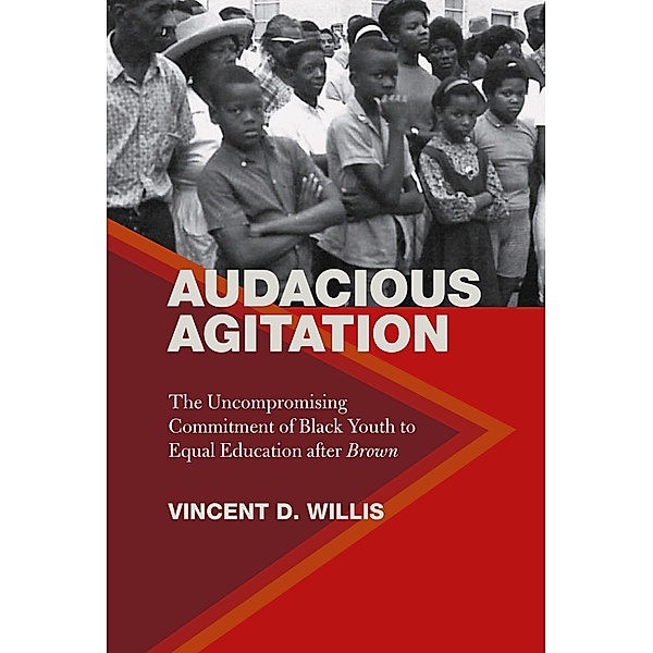 Audacious Agitation, Vincent D. Willis