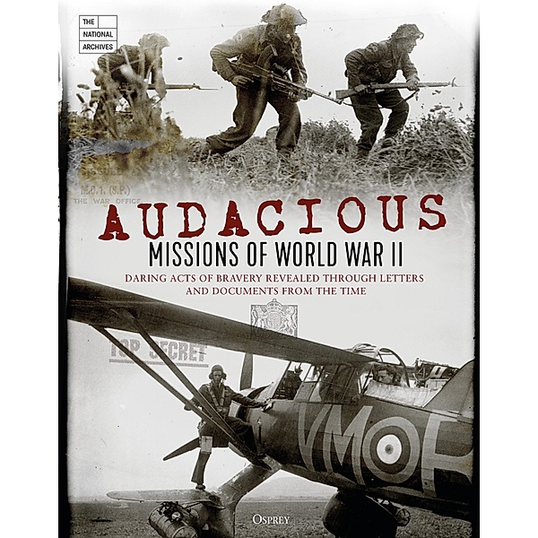 Audacious Missions of World War II, The National