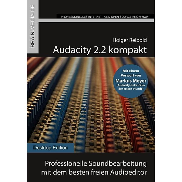Audacity 2.2 kompakt / Desktop.Edition Bd.11, Holger Reibold