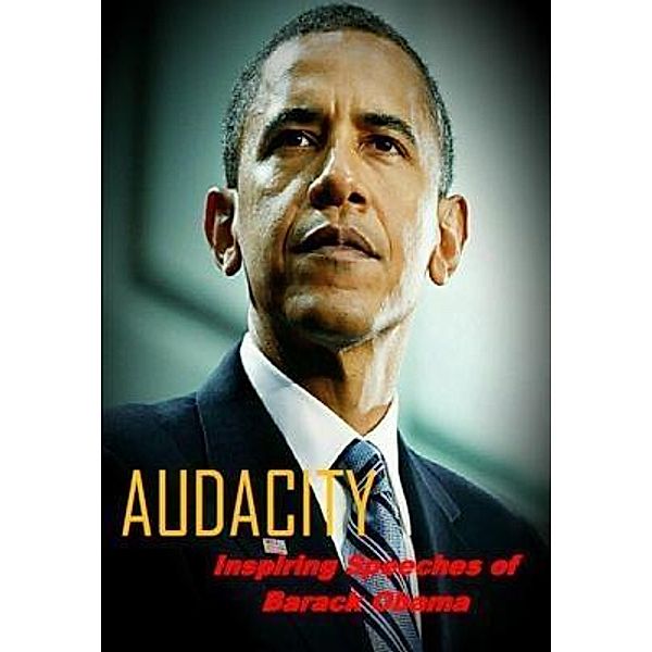 Audacity, Barack Obama