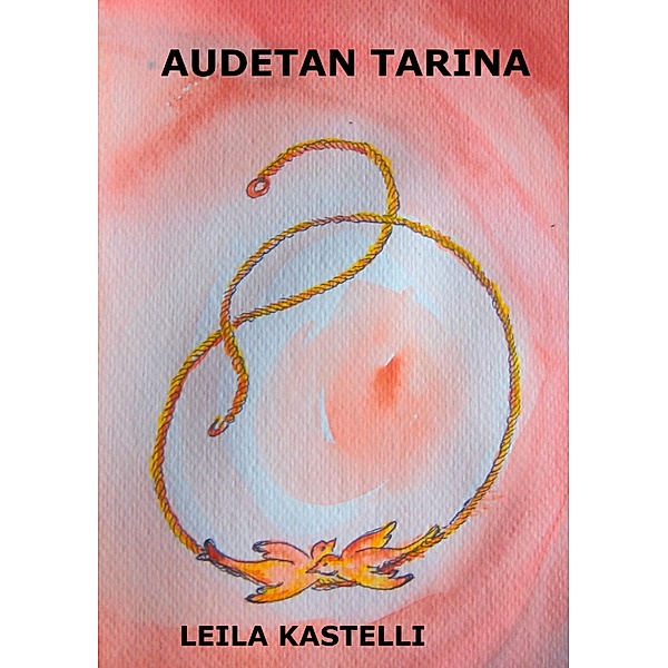 Audetan tarina, Leila Kastelli