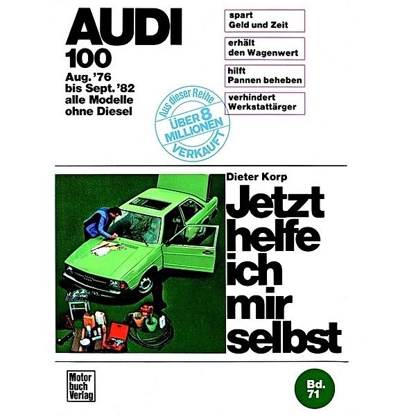 Audi 100 (alle Modelle ohne Diesel, August '76 bis September '82), Dieter Korp