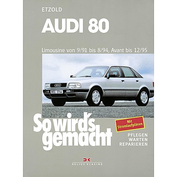 Audi 80 9/91 bis 8/94, Avant bis 12/95, Rüdiger Etzold