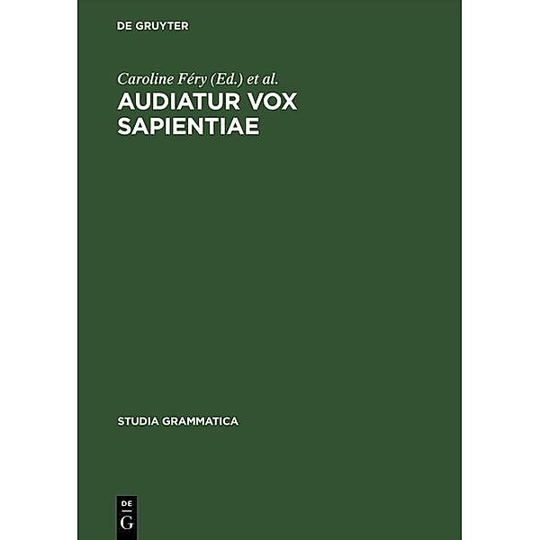 Audiatur Vox Sapientiae / Studia grammatica Bd.52