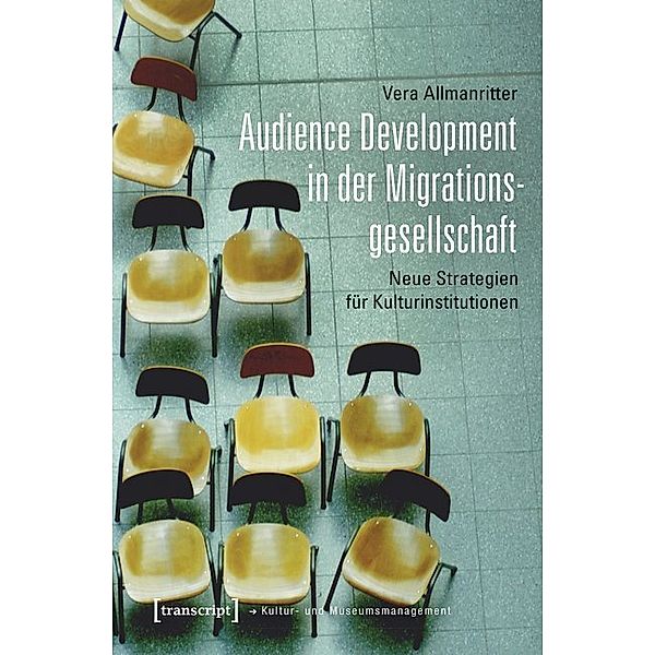 Audience Development in der Migrationsgesellschaft, Vera Allmanritter