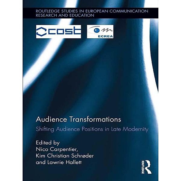 Audience Transformations / Routledge Studies in European Communication Research and Education