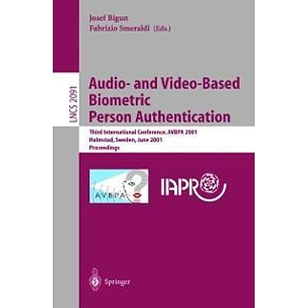 Audio- and Video-Based Biometric Person Authentication / Lecture Notes in Computer Science Bd.2091