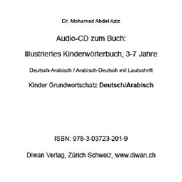 Audio CD zum Buch: Illustriertes Kinderwörterbuch, D-A/A-D, 3-7 Jahre, 200 Wörter,1 Audio-CD, Mohamed Abdel Aziz