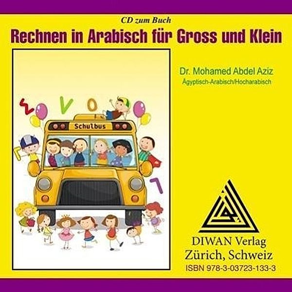 Audio-CD zum Buch: Rechnen in Arabisch für Gross und Klein, Ägyptisch- und Hocharabisch, Audio-CD, Mohamed Abdel Aziz