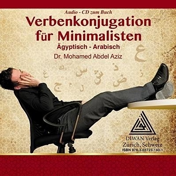 Audio-CD zum Buch: Verbenkonjugation für Minimalisten, Mohamed Abdel Aziz