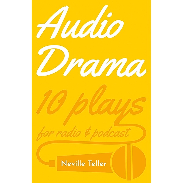 Audio Drama, NEVILLE TELLER