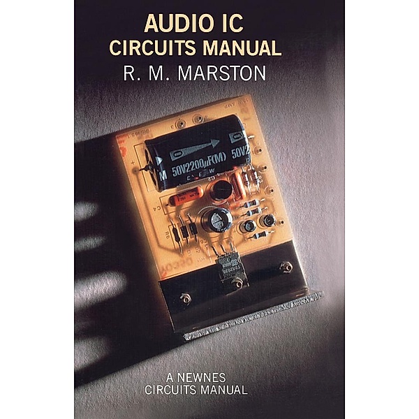 Audio IC Circuits Manual, R. M. Marston