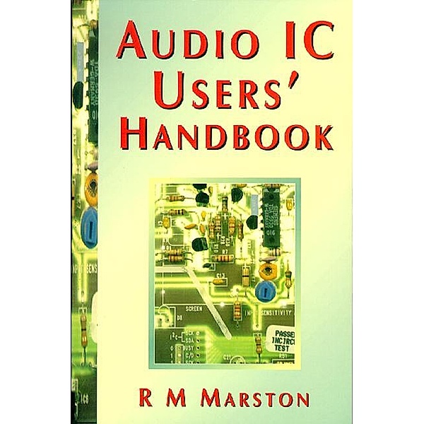 Audio IC Users Handbook, R M Marston