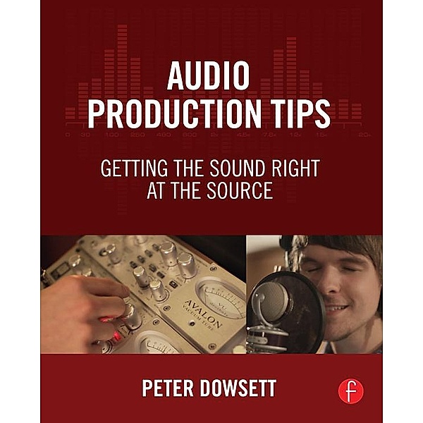 Audio Production Tips, Peter Dowsett