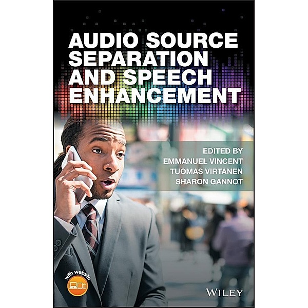 Audio Source Separation and Speech Enhancement