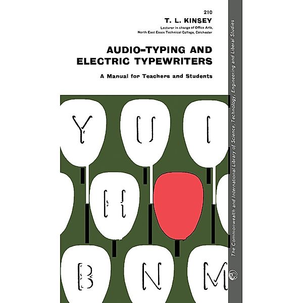Audio-Typing and Electric Typewriters, T. L. Kinsey