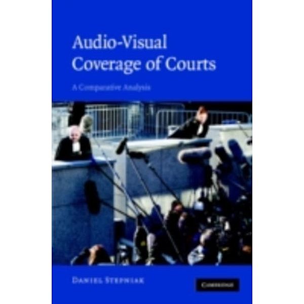 Audio-visual Coverage of Courts, Daniel Stepniak