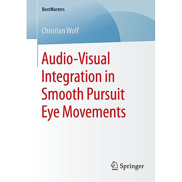 Audio-Visual Integration in Smooth Pursuit Eye Movements, Christian Wolf