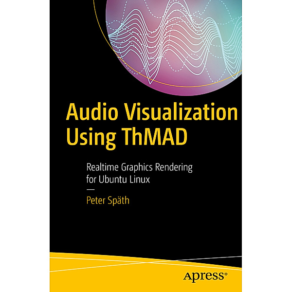 Audio Visualization Using ThMAD, Peter Späth