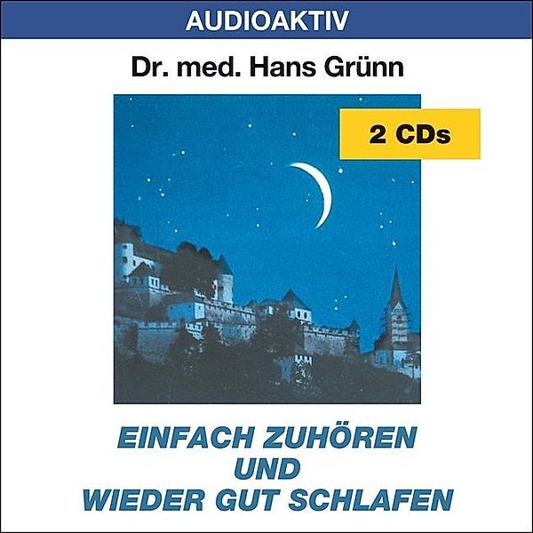 Audioaktiv - Einfach zuhören und wieder gut schlafen,2 Audio-CDs, Hans Grünn