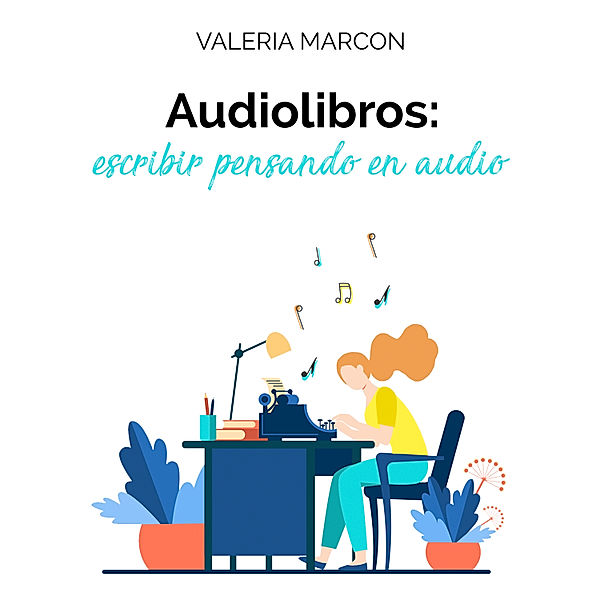 Audiolibros: escribir pensando en audio, Valeria Marcon