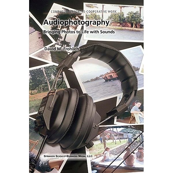 Audiophotography / Computer Supported Cooperative Work Bd.3, David M. Frohlich