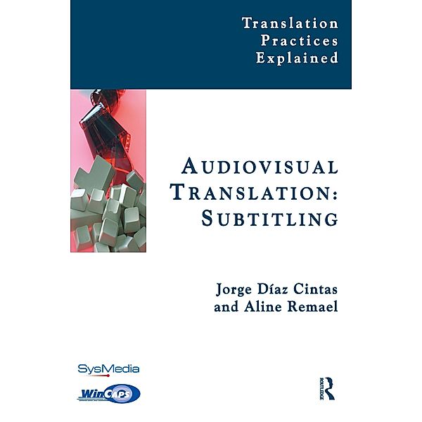 Audiovisual Translation: Subtitling, Jorge Díaz Cintas, Aline Remael