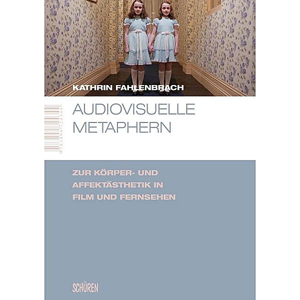 Audiovisuelle Metaphern / Marburger Schriften zur Medienforschung Bd.15, Kathrin Fahlenbrach