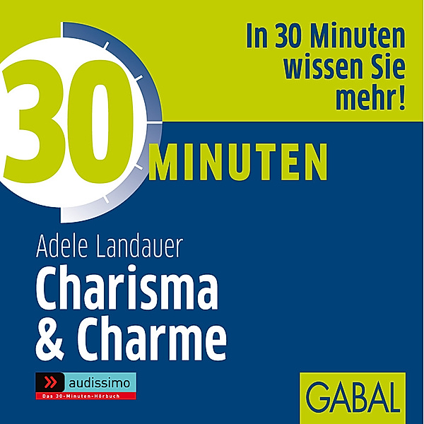 audissimo - 30 Minuten Charisma & Charme,1 Audio-CD, Adele Landauer