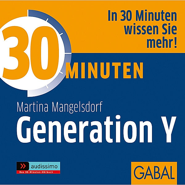 audissimo - 30 Minuten Generation Y,1 Audio-CD, Martina Mangelsdorf