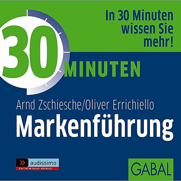 audissimo - 30 Minuten Markenführung,1 Audio-CD, Arnd Zschiesche, Oliver Errichiello