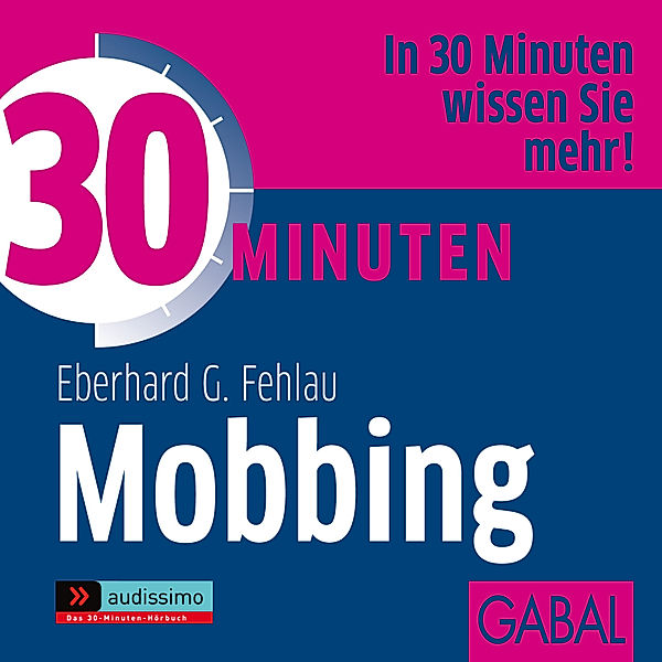 audissimo - 30 Minuten Mobbing, Eberhard G. Fehlau