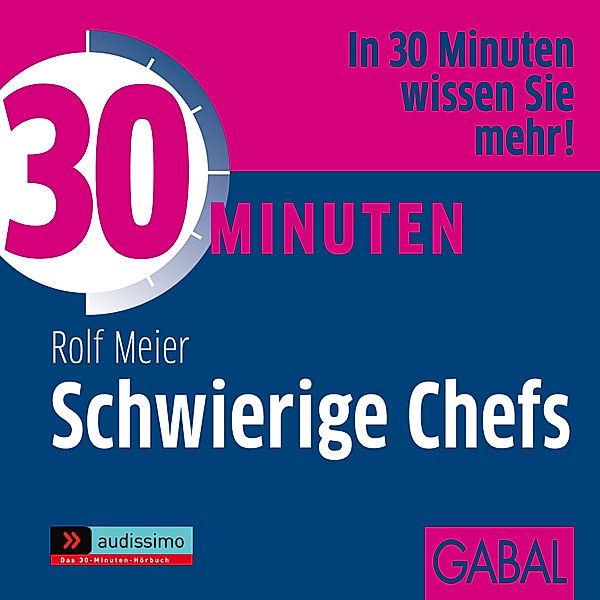audissimo - 30 Minuten Schwierige Chefs, Rolf Meier