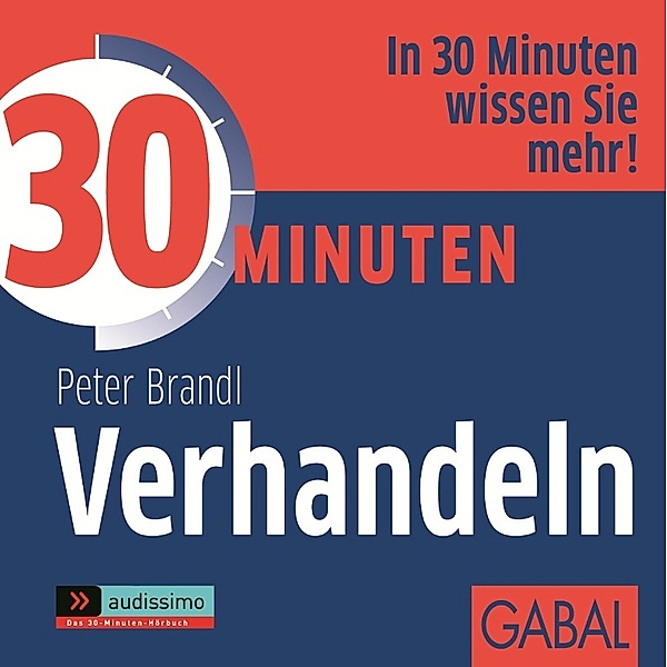 audissimo - 30 Minuten Verhandeln,1 Audio-CD, Peter Brandl
