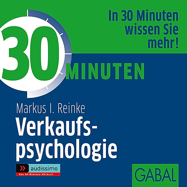 audissimo - 30 Minuten Verkaufspsychologie, Markus I. Reinke