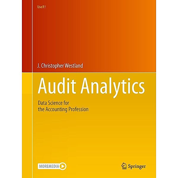 Audit Analytics / Use R!, J. Christopher Westland