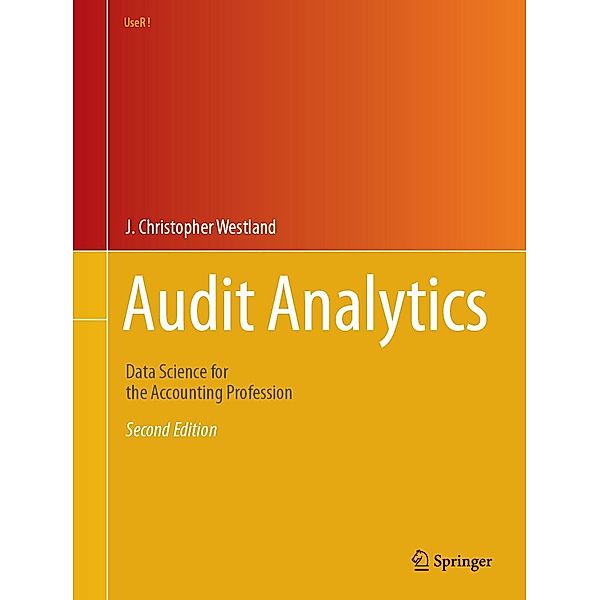 Audit Analytics / Use R!, J. Christopher Westland