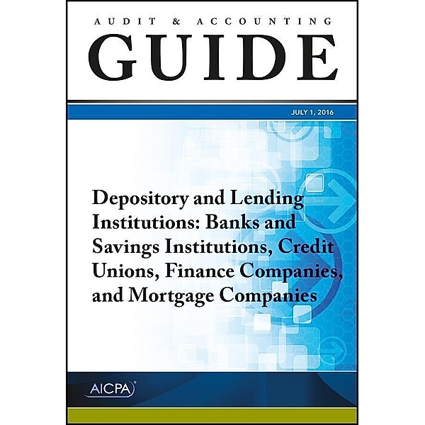 Audit and Accounting Guide Depository and Lending Institutions, Aicpa