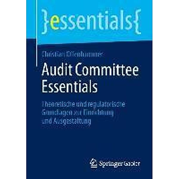 Audit Committee Essentials / essentials, Christian Offenhammer