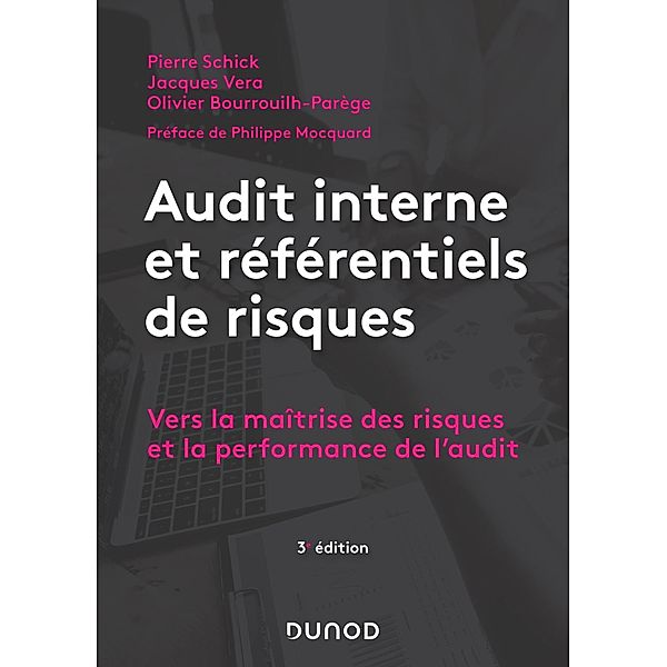 Audit interne et référentiels de risques - 3e éd. / Hors Collection, Pierre Schick, Jacques Vera, Olivier Bourrouilh-Parege