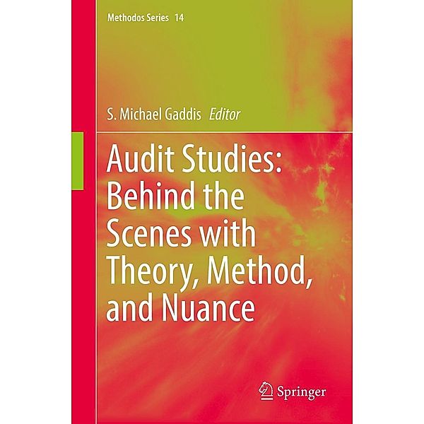 Audit Studies: Behind the Scenes with Theory, Method, and Nuance / Methodos Series Bd.14