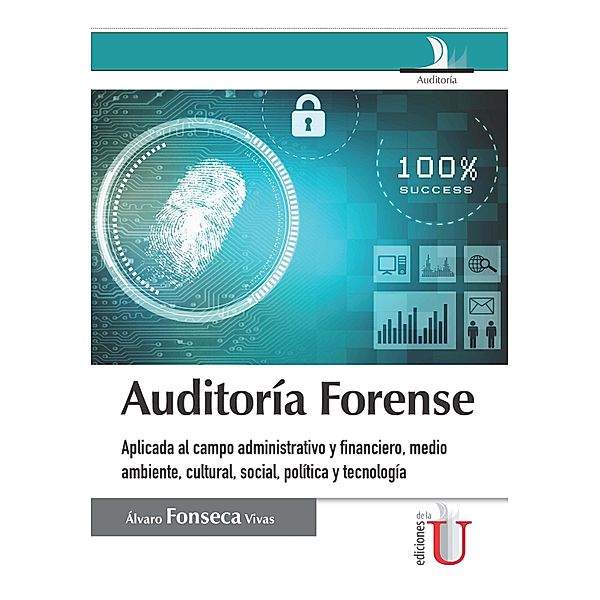 Auditaría forense, Alvaro Fonseca Vivas