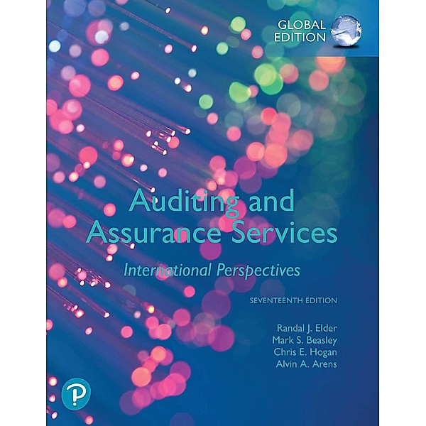 Auditing and Assurance Services, Global Edition, Randal J. Elder, Mark S. Beasley, Chris E. Hogan, Alvin A. Arens