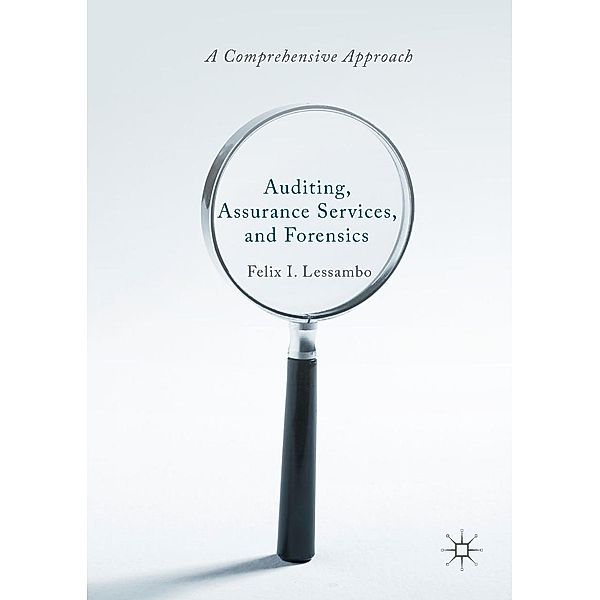 Auditing, Assurance Services, and Forensics / Progress in Mathematics, Felix I. Lessambo