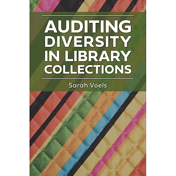 Auditing Diversity in Library Collections, Sarah Voels