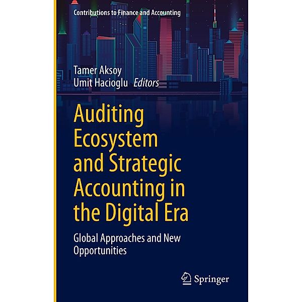 Auditing Ecosystem and Strategic Accounting in the Digital Era / Contributions to Finance and Accounting
