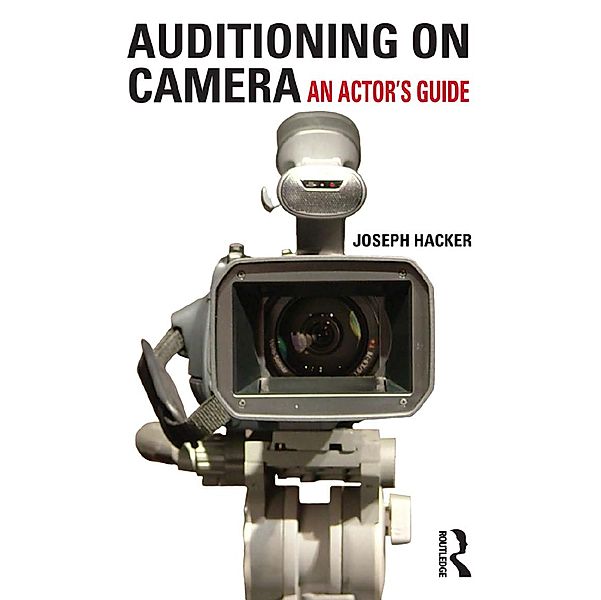 Auditioning On Camera, Joseph Hacker